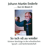 Wias halt isch!